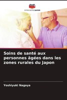 Yoshiyuki Nagaya | Soins De Santé Aux Personnes âGéEs Dans Les Zones Rurales...