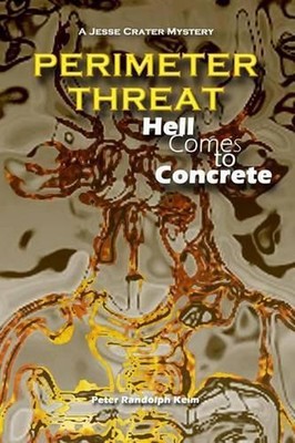 Perimeter Threat: Hell Comes to Concrete by Peter Randolph Keim (English) Paperb