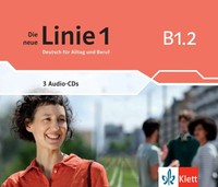Die Neue Linie 1 B1.2. Audio-Cds | Deutsch FüR Alltag Und Beruf. Audio-Cds | Cd