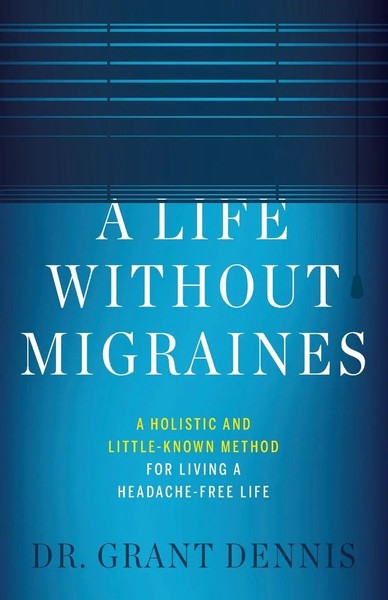 A Life Without Migraines Grant Dennis Taschenbuch Kartoniert / Broschiert 2020-image