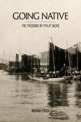 Going Native: Die Leidenschaften des Philip Jacks von Rohan Price [Taschenbuch]