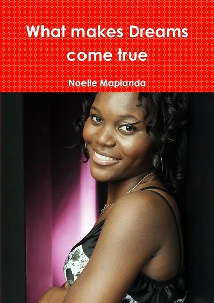 What Makes Dreams Come True Noelle Mapianda Taschenbuch Kartoniert / Broschiert-image