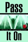 Pass It on Karen a Livingston iUniverse Hardback 9780595666102