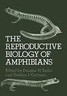 The Reproductive Biology of Amphibians by Springer-Verlag New York Inc. (Paperback, 2013)