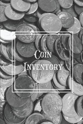 Coin Inventory : Collection Log Book, Collectors Coins Record, Catalog Ledger...