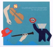 ROBERT/ATZMON,GILAD/STEPHEN,ROS WYATT - FOR THE GHOSTS WITHIN  CD NEW 