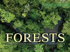 Forests: From the Amazon Rainforest to the Siberian Taiga by Kieron Connolly