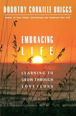 #ad Embracing Life: Growing Through Love and Paperback by Briggs Dorothy Good $5.82