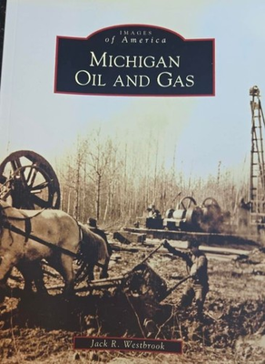 #ad Michigan Oil and Gas MI Images of America NEW $20.00