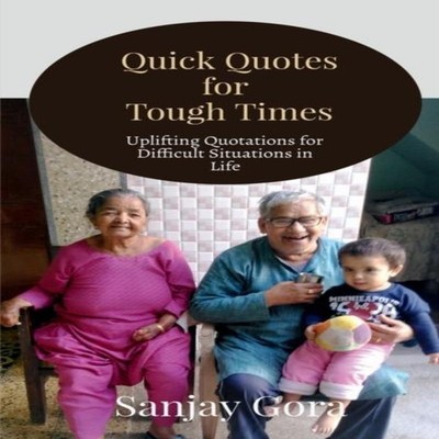 Quick Quotes for Tough Times Uplifting Quotations for Difficult S