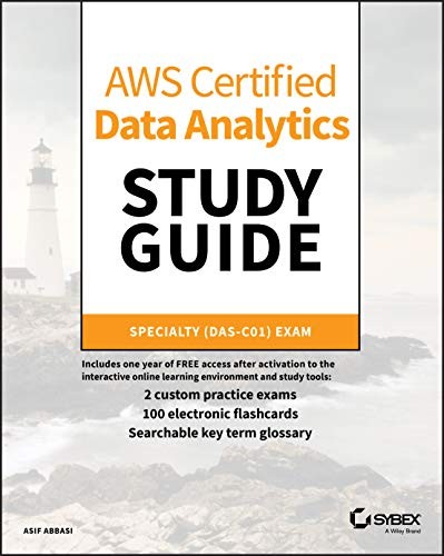 AWS Certified Data Analytics Study Guide: Specialty (DAS-C01)... - Abbasi, Asif