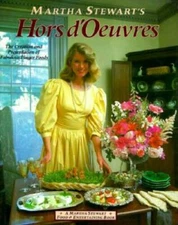 Martha Stewart's Hors D'oeuvres: The Creation and Presentation of Fa - VERY GOOD