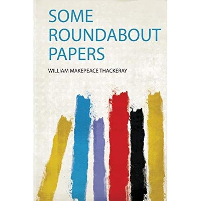 Some Roundabout Papers -  NEW William Makepea 2019