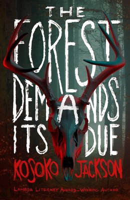 Kosoko Jackson | The Forest Demands Its Due | Taschenbuch | Englisch (2024)