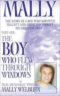 Mally: Pt. 1: The Boy Who Flew Through Windows, Mally Welburn, Used; Very Good B