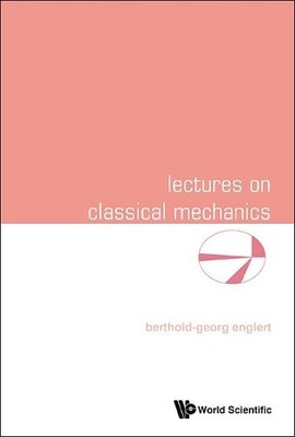 Lectures On Classical Mechanics - 9789814678445