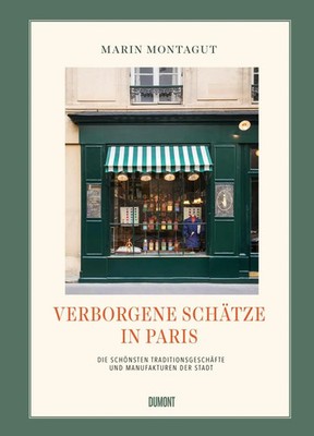 Verborgene Schätze in Paris | Marin Montagut | Buch | 256 S. | Deutsch | 2022