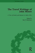 The Travel Writings of John Moore Vol 2 by Ben P. Robertson (English) Hardcover 