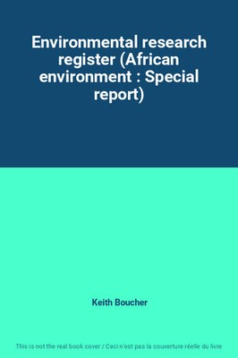 Environmental research register (African environment : Special report), Keith Bo