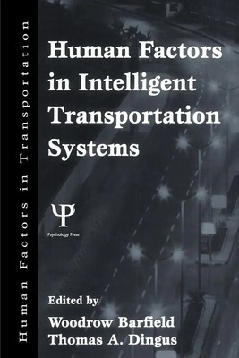 Woodrow Barfield (u. a.) | Human Factors in Intelligent Transportation Systems