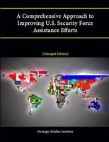 Strategic Studies Institute (U. A.) | A Comprehensive Approach To Improving...