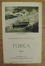 Schwizerische Alpenposten: Furkatrasse - ANTIQUE AUTOBUS ALPINE TOURISM Brochure