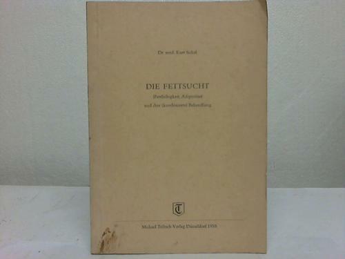 Sickel, Kurt: Die Fettsucht (Fettleibigkeit, Adopositas) und ihre ... - Bild 1 von 1