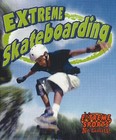 Extreme Skateboarding by John Crossingham, Bobbie Kalman (Paperback, 2003)