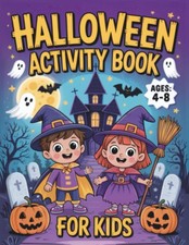Halloween Activity Book For Kids Ages 4-8 Years Old: Fun Halloween Activities fo
