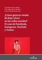 ¿CóMo Generar Estado De Flujo (Flow) En Las Redes Sociales? El Caso De...
