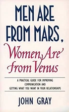 Men Are from Mars, Women Are from Venus : A Practical Guide for I