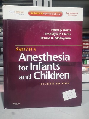Smith's Anesthesia for Infants and Children Expert Consult Premium