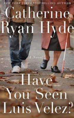 Have You Seen Luis Velez? - Paperback By Hyde, Catherine Ryan - GOOD