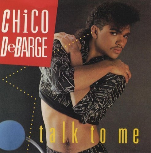 Chico DeBarge | 7" | Talk to me (1986) - Foto 1 di 1