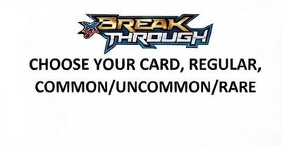 Pokemon XY BreakThrough Regular Choose Your Cards English