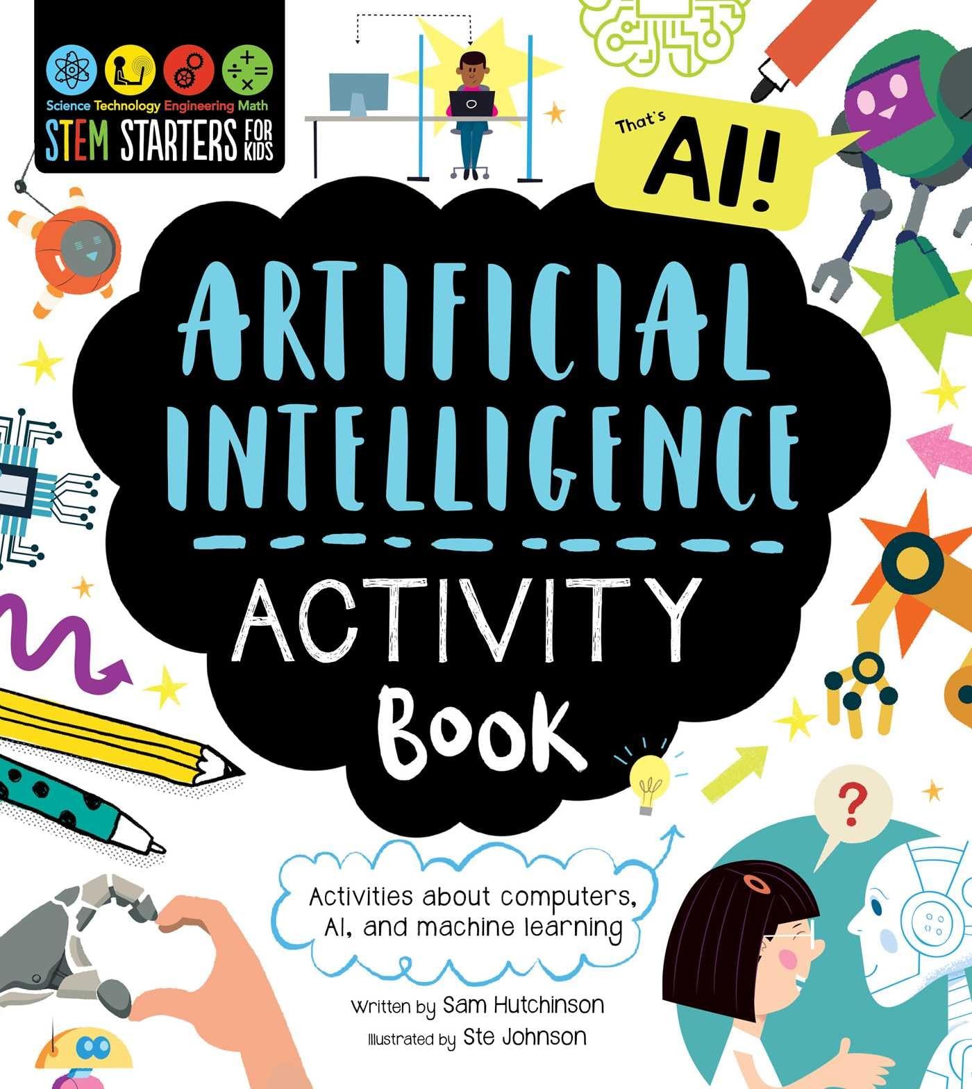 STEM Starters Artificial Intelligence Activity Book for Kids - Computers AI & Machine Learning Fun