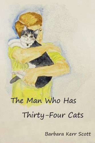 The Man Who Has Thirty-Four Cats by Barbara Kerr Scott (English) Paperback Book - Foto 1 di 1