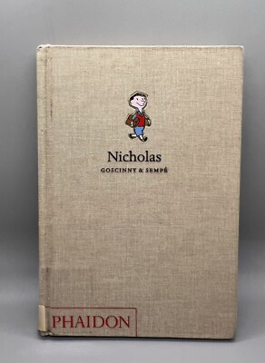 NICHOLAS by Goscinny and Sempe 2005 Phaidon Press Inc. Hardcover Library Copy