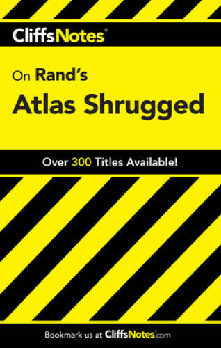 CliffsNotes on Rand's Atlas Shrugged (Cliffsnotes Literature Guides ...