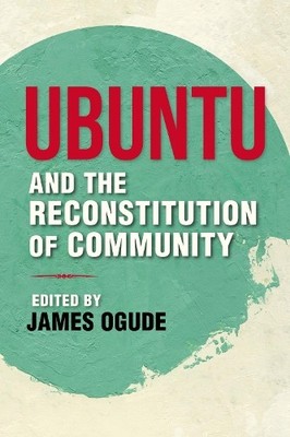 Ubuntu and the Reconstitution of Community - 9780253042101