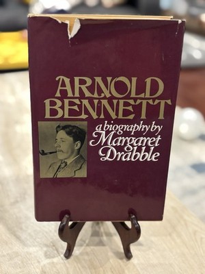Arnold Bennett : A Biography by Margaret Drabble (Hardcover)