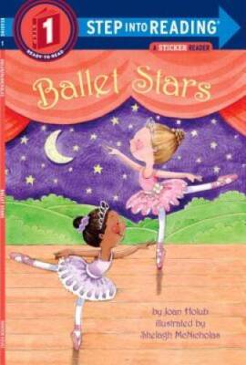Ballet Stars (Step into Reading) - Paperback By Holub, Joan - VERY GOOD