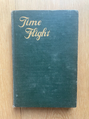 Time Flight by T. Morris Longstreth SIGNED First Edition 1954 Vintage Hardcover