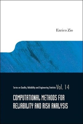 Computational Methods For Reliability And Risk Analysis - 9789812839015