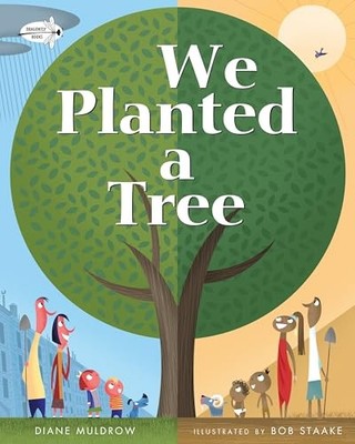 We Planted a Tree by Diane Muldrow (2016, Picture Book)
