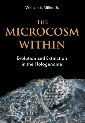 Miller Jr - Microcosm Within  Evolution and Extinction in the Hologeno - X555z