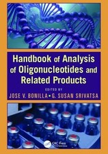 Handbook of Analysis of Oligonucleotides and Related Products by Jose V. Bonilla