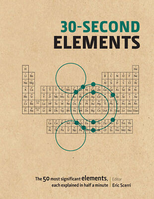 NEW BOOK 30-Second Elements - The 50 most significant chemical elements, each ex