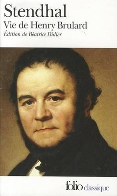 La Vie De Henry Brulard: A36447 (Folio), Stendhal