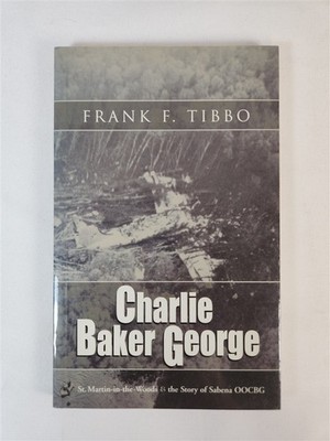 Charlie Baker George By Frank F. Tibbo ~ St. Martin In The Woods ~ Story of Sab